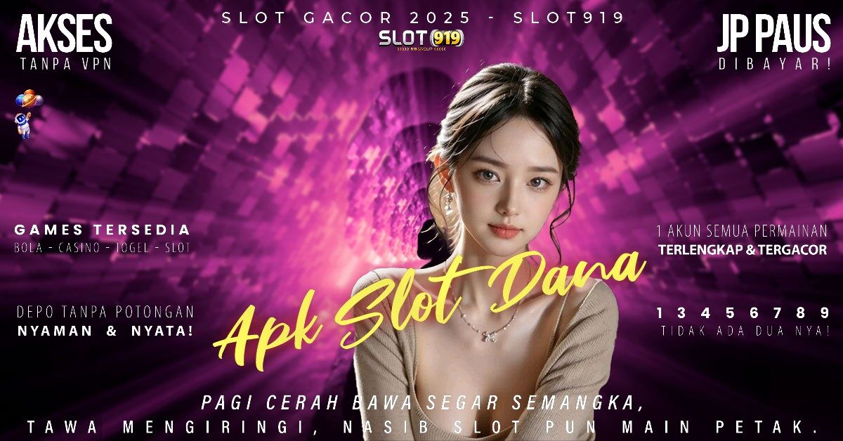 Slot Pakai Dana Minimal 10rb Situs Slot Gacor Malam Ini